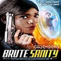 Brute Sanity 2018 Full Movie