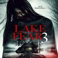 Lake Fear 3 2018 Full Movie