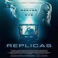 Replicas (2018) Full Movie Watch Online HD Print Free Download
