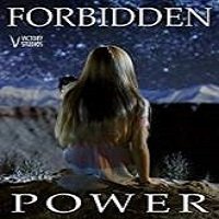 Forbidden Power (2018) Full Movie Watch Online HD Print Free Download