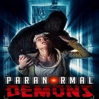 Paranormal Demons (2018) Full Movie Watch Online HD Print Free Download