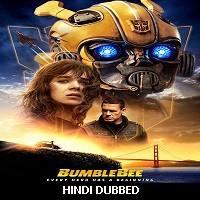 Bumblebee (2018) Hindi Dubbed Full Movie Watch Online HD Print Free Download