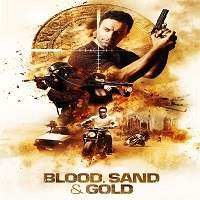 Blood Sand and Gold 2017 Hindi Dubbed Full Movie