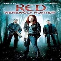 Red Werewolf Hunter 2010 Hindi Dubbed Full Movie