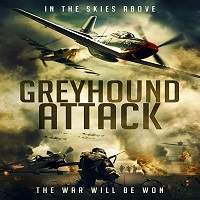 Greyhound Attack (2019) Full Movie Watch Online HD Print Free Download