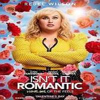 Isn’t It Romantic (2019) Full Movie Watch Online HD Print Free Download