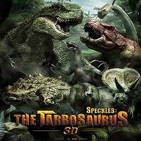 Speckles: The Tarbosaurus (2012) Hindi Dubbed Full Movie Watch Online HD Print Download