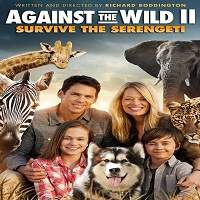 Against The Wild 2: Survive The Serengeti (2016) Hindi Dubbed Full Movie Watch Download