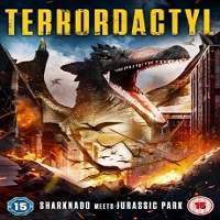 Terrordactyl (2016) Hindi Dubbed Full Movie Watch Online HD Print Free Download