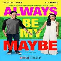 Always Be My Maybe 2019 Hindi Dubbed Full Movie