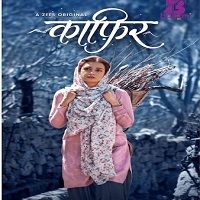 Kaafir (2019) Hindi Season 1 [EP 1-8] Complete Watch Online HD Print Free Download