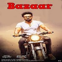 Bazaar (2019) South Hindi Dubbed Full Movie Watch Online HD Print Free Download