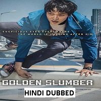Golden Slumber (2018) Hindi Dubbed Full Movie Watch Online HD Free Download