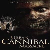Urban Cannibal Massacre 2013 Hindi Dubbed Full Movie