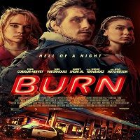 Burn (2019) Full Movie Watch Online HD Print Free Download