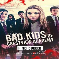 Bad Kids of Crestview Academy (2017) Hindi Dubbed