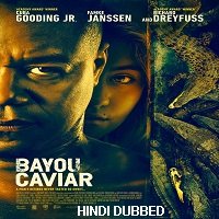 Bayou Caviar (2018) Hindi Dubbed Full Movie Watch Online HD Print Free Download