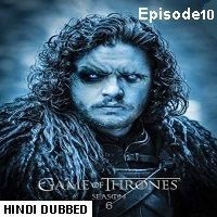 Game Of Thrones Season 6 (2016) Hindi Dubbed [Episode 10] Watch Online HD Free Download