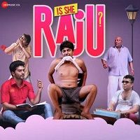 Is She Raju? (2019) Hindi Full Movie Watch Online HD Print Free Download