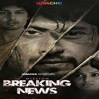 Mission Breaking News (2019) Hindi Season 1