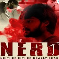 Neither Either Really Dead (NERD 2019) Hindi Season 1 Complete Watch Online HD Print Download