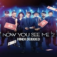 Now You See Me 2 (2016) Hindi Dubbed Full Movie Watch Online HD Print Free Download