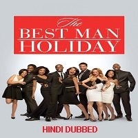 The Best Man Holiday (2013) Hindi Dubbed