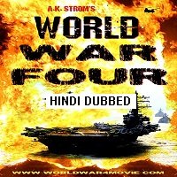 World War Four (2019) Hindi Dubbed Full Movie Watch Online HD Print Free Download