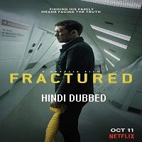 Fractured (2019) Hindi Dubbed Full Movie Watch Online HD Print Free Download