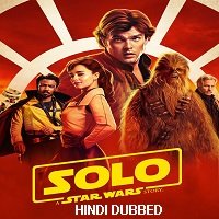 Solo: A Star Wars Story (2018) Hindi Dubbed Full Movie Watch Online HD Free Download