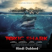Toxic Shark (2017) Hindi Dubbed Full Movie Watch Online HD Print Free Download