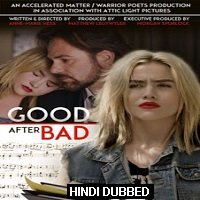 Good After Bad (2017) Hindi Dubbed