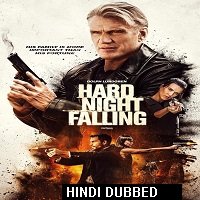Hard Night Falling (2019) Unofficial Hindi Dubbed Full Movie Watch Free Download