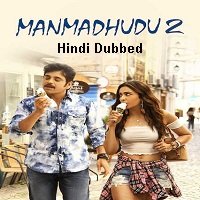 Manmadhudu 2 (2019) Hindi Dubbed Full Movie Watch Online HD Print Free Download
