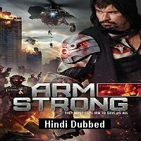 Armstrong (2017) Hindi Dubbed Full Movie Watch Online HD Print Free Download