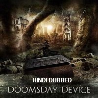 Doomsday Device (2017) Hindi Dubbed Full Movie Watch Online HD Free Download