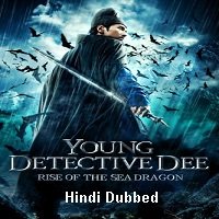 Young Detective Dee Rise of the Sea Dragon (2013) Hindi Dubbed