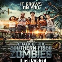 Attack of The Southern Fried Zombies (2017) Hindi Dubbed Full Movie Watch Free Download