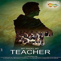 My Angel My Teacher (2019) Hindi