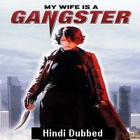 My Wife Is a Gangster (2001) Hindi Dubbed Full Movie Watch Online HD Free Download