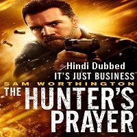 The Hunter’s Prayer (2017) Hindi Dubbed Full Movie Watch Online HD Print Free Download