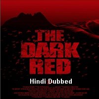 The Dark Red (2019) Unofficial Hindi Dubbed Full Movie Watch Free Download