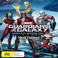 Marvel’s Guardians of the Galaxy: Season 1 Hindi Dubbed Complete Watch Online Free Download