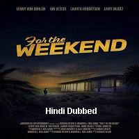 For the Weekend (2020) Unofficial Hindi Dubbed Full Movie Watch Free Download