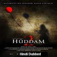 Hüddam 2 (2019) Hindi Dubbed Full Movie Watch Online HD Print Free Download