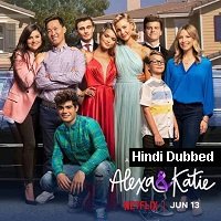 Alexa & Katie (2019) Hindi Dubbed Season 4 Complete Watch Online HD Print Free Download