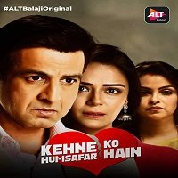 Kehne Ko Humsafar Hain (2018) Hindi Season 1 Complete Watch Online Free Download