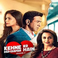 Kehne Ko Humsafar Hain (2019) Hindi Season 2 Complete Watch Online Free Download