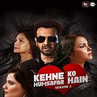 Kehne Ko Humsafar Hain (2020) Hindi Season 3 [EP 1-10] Watch Online