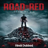 Road to Red (2020) Unofficial Hindi Dubbed Full Movie Watch Free Download